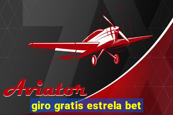 giro gratis estrela bet